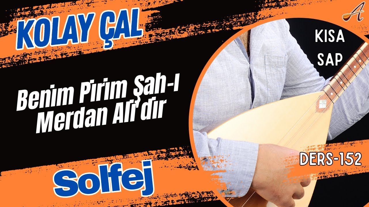 Benim Pirim Şah-ı Merdan Ali'dir-Solfej(Kısa Sap Bağlama)