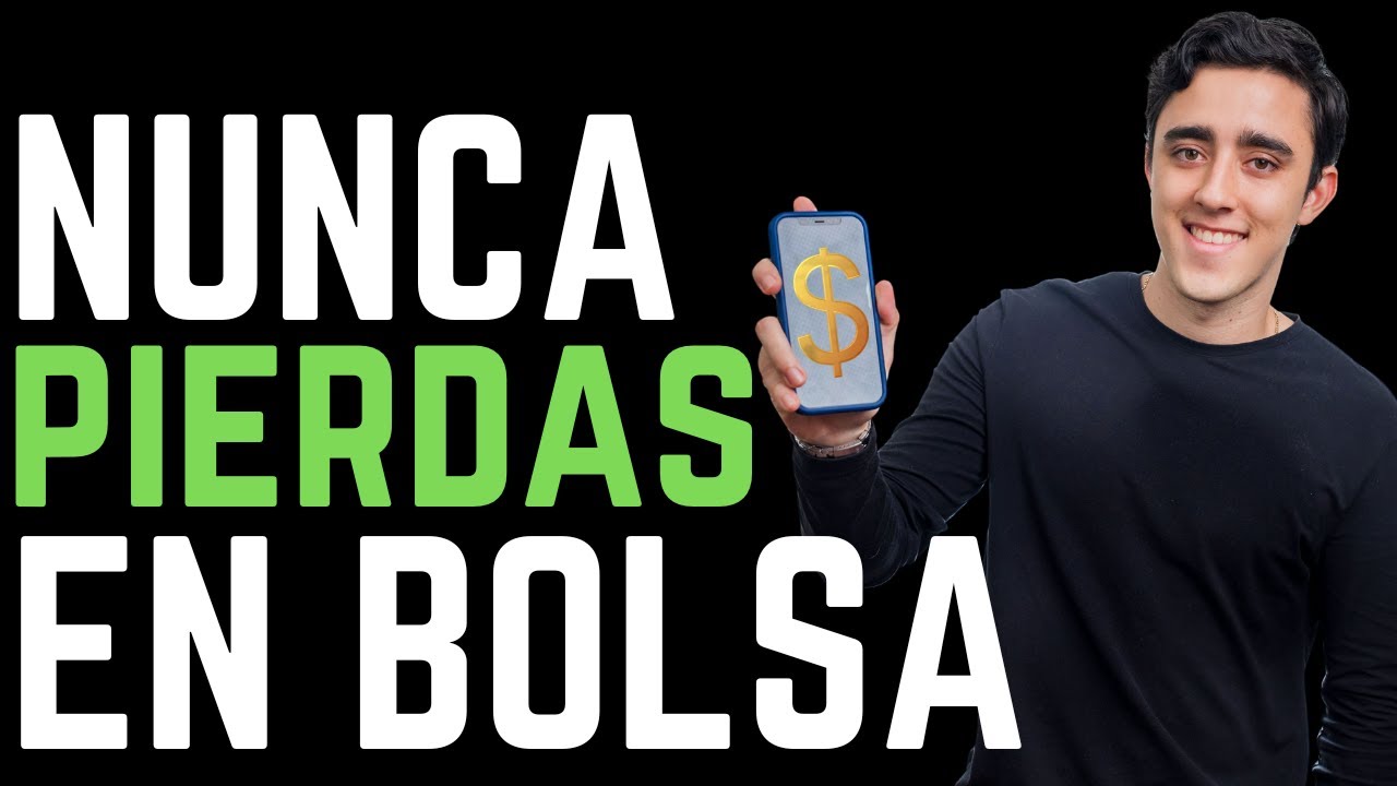 Cómo NUNCA PERDER DINERO en la bolsa de valores🔥 | La estrategia para siempre ganar en bolsa