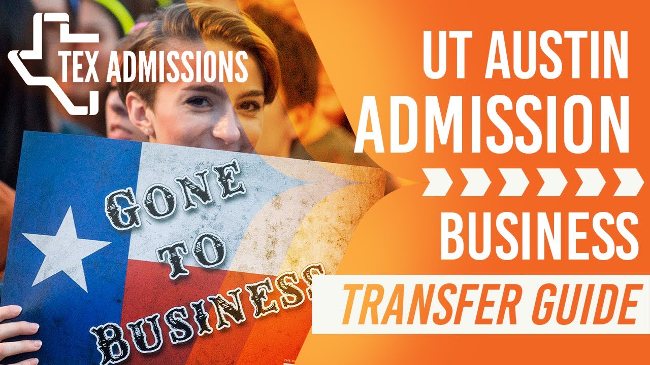 UT Austin - McCombs Transfer Requirements and Tips