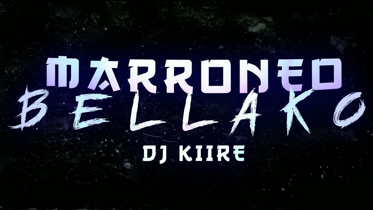 Marroneo Bellako ❌ Dj Kiire 🇲🇽🔥
