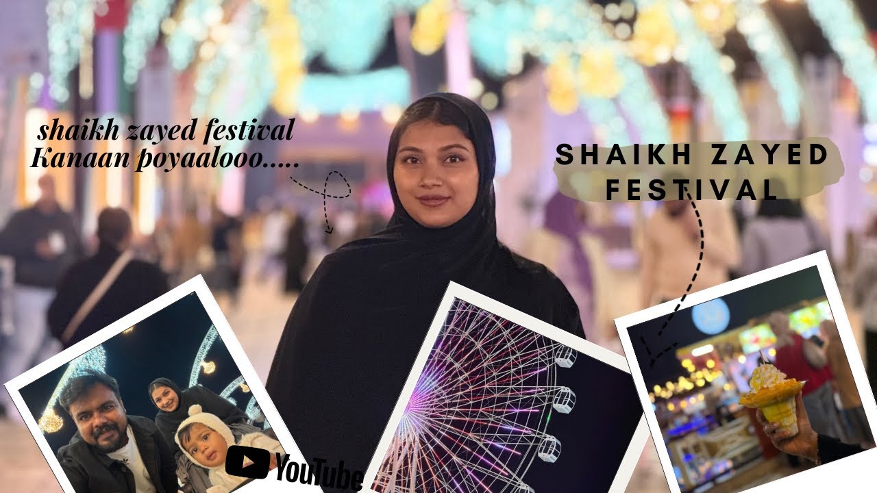 Exploring Sheikh Zayed Festival - Food, Lights & Fun / uae life🇦🇪 