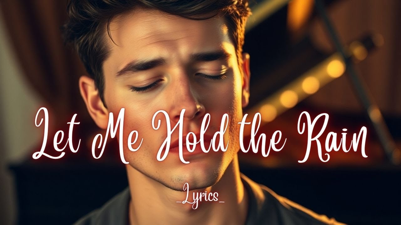 Let Me Hold the Rain – Emotional Love Song About Comfort, Tears & Staying