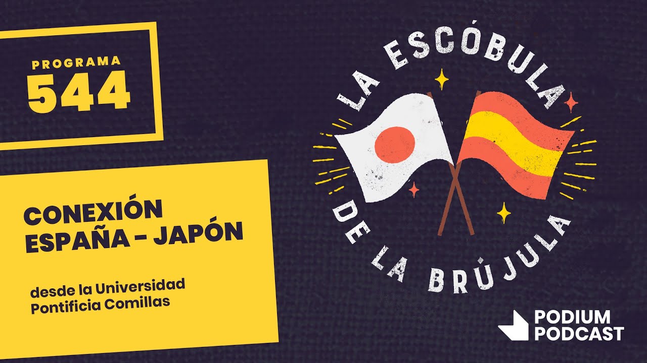 La esc&oacute;bula de la br&uacute;jula 544: Conexi&oacute;n Espa&ntilde;a - Jap&oacute;n