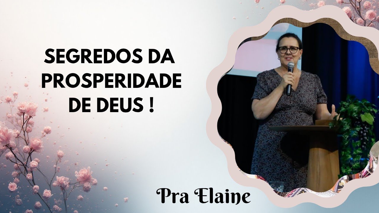 Segredos da prosperidade de Deus!! Pra Elaine 