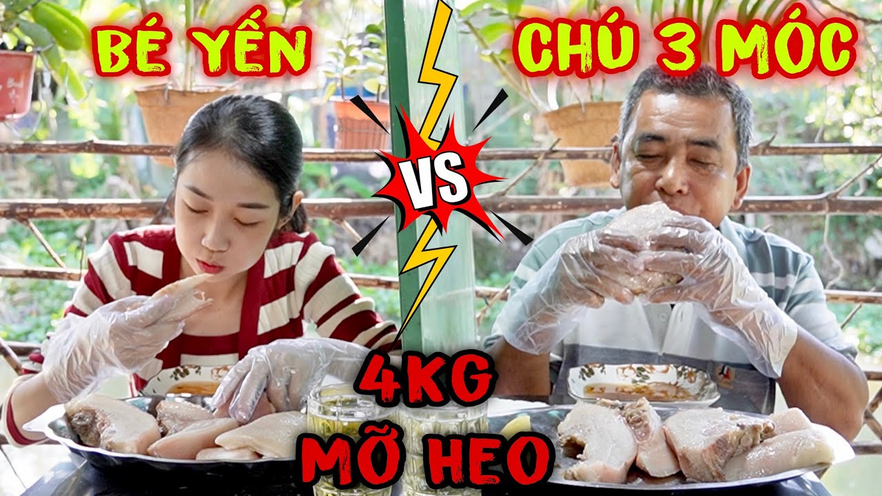 Bé Yến Siêu Mỏng Đối Đầu Chú 3 Móc Ăn Đua 4Kg Mỡ Heo Luộc Kết Quả Quá Bất Ngờ