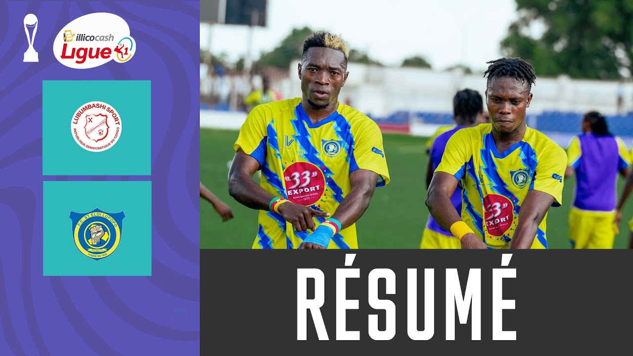 ILLICOCASH  LIGUE 1/2025-2026: FC LUBUMBASHI SPORT - FC ST ELOI LUPOPO 1-2, R&Eacute;SUM&Eacute; DU MATCH