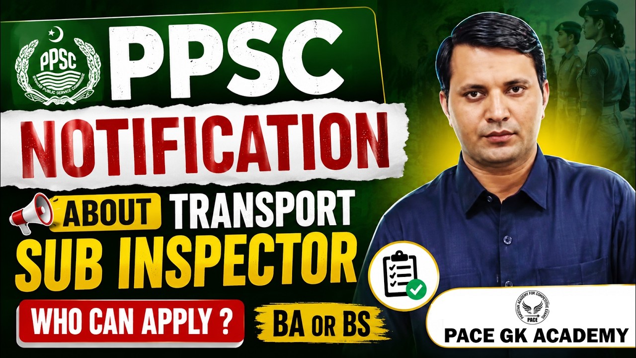 PPSC Notification About Transport Sub Inspector | Who can Apply ? | BA or BS