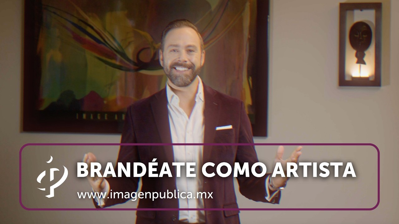 Brandéate como artista - Alvaro Gordoa - Colegio de Imagen Pública