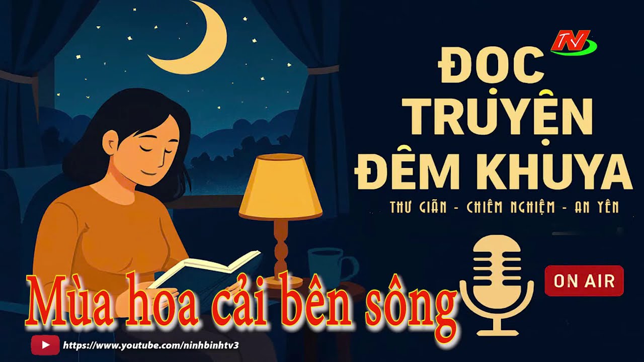 Đọc truyện đêm khuya: Mùa hoa cải bên sông | Podcast