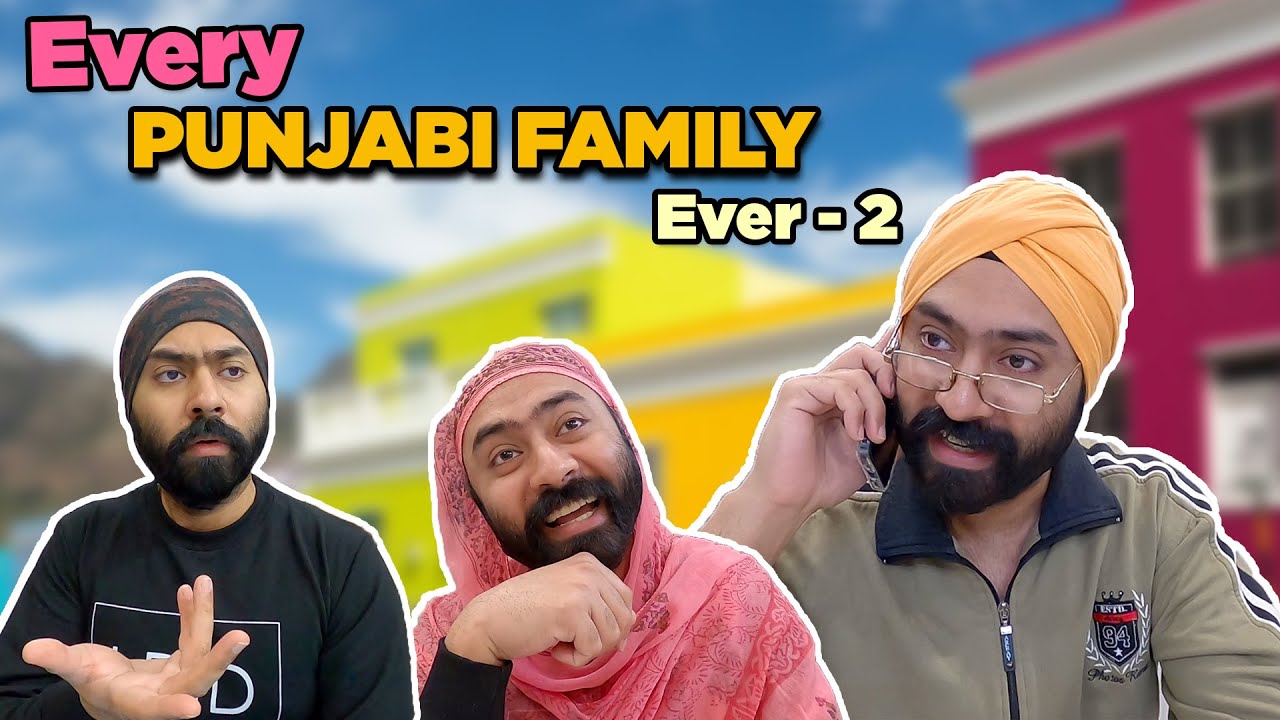 Every Punjabi Family Ever - 2 | Harshdeep Ahuja