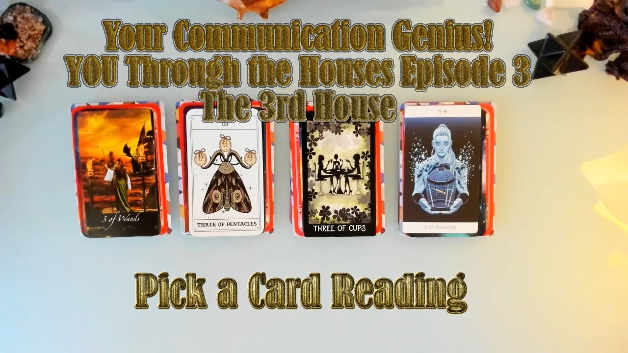 YOUR PERSONAL COMMUNICATION GENIUS! 😎👏⭐  YOU THROUGH THE HOUSES: EPISODE 3.  PICK A CARD