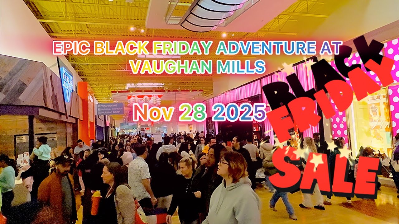 Epic Black Friday Adventure At  Vaughan Mills 2025. 