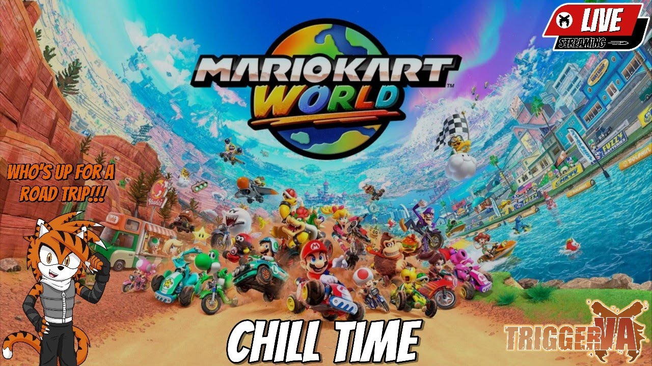 CHILL TIME!!! MarioKart World LetsPlay... Who's up for a ROAD TRIP?!!