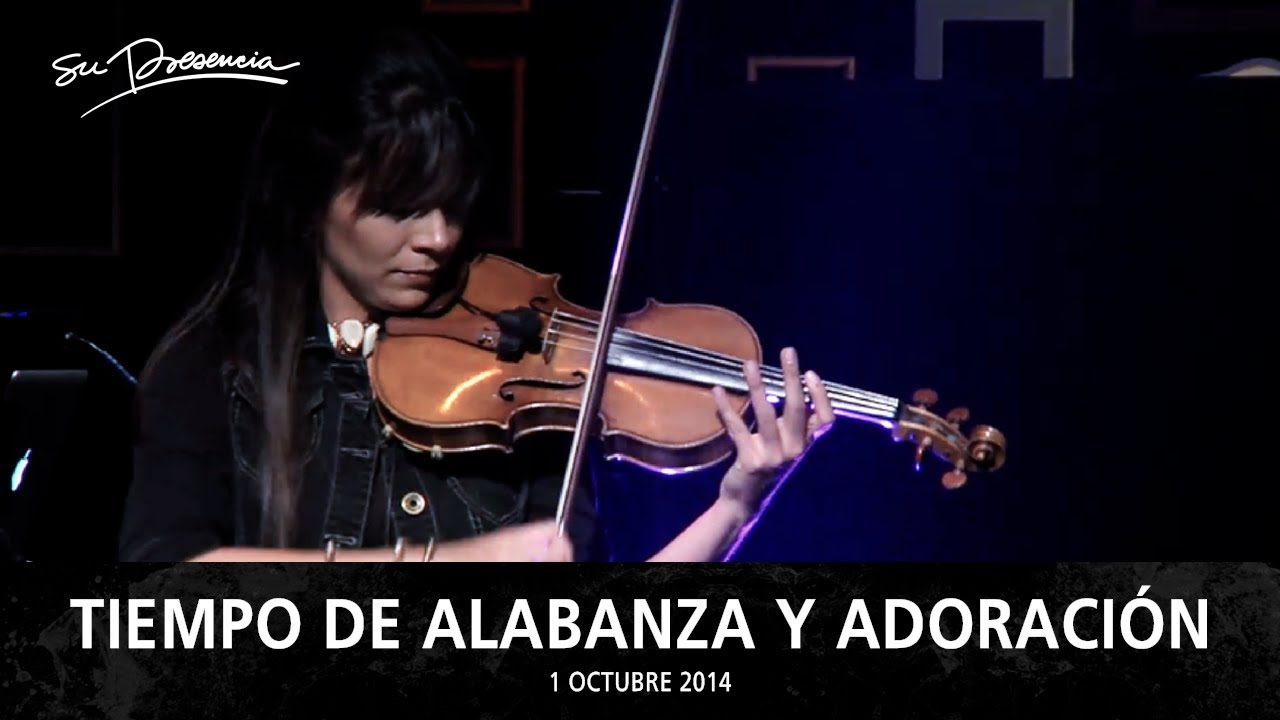 Tiempo De Alabanza Y Adoración - El Lugar De Su Presencia - 1 De Octubre 2014