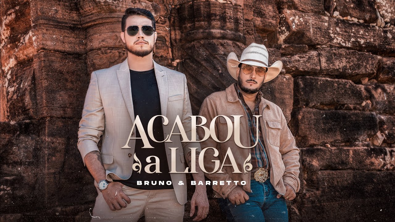 Bruno & Barretto - Acabou a Liga (Clipe Oficial)