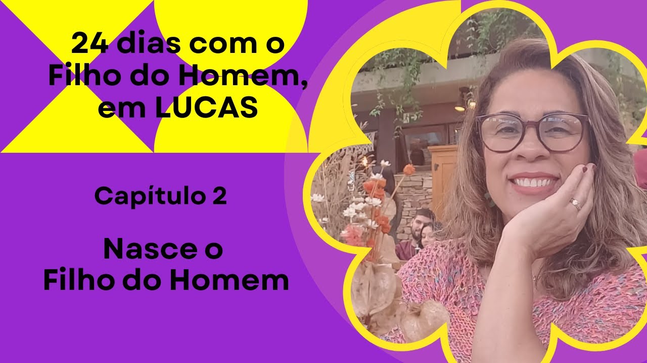 LUCAS 2 – NASCE O “FILHO DO HOMEM” #evangelhodelucas #jesus #filhodohomem #joãobatista #bemdito