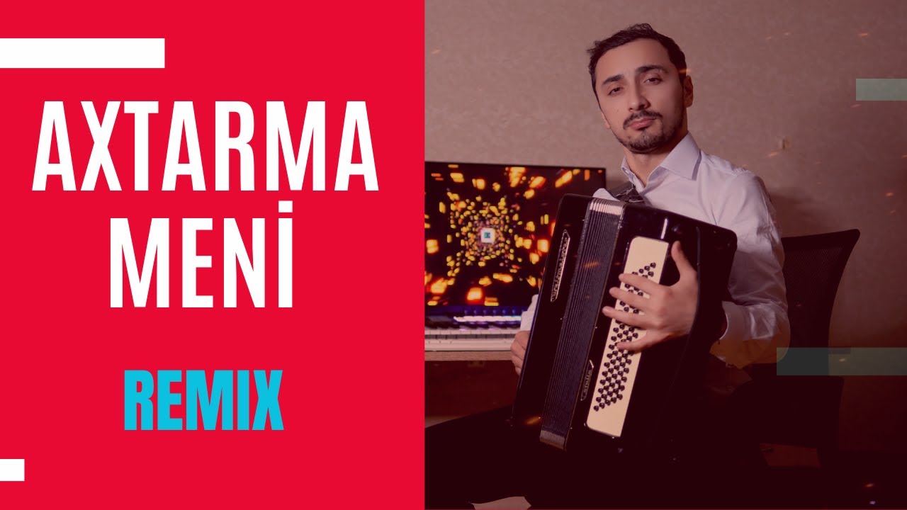 Axtarma Meni Remix - İntiqam Kazımov | Yeni Akkordeon da ifa