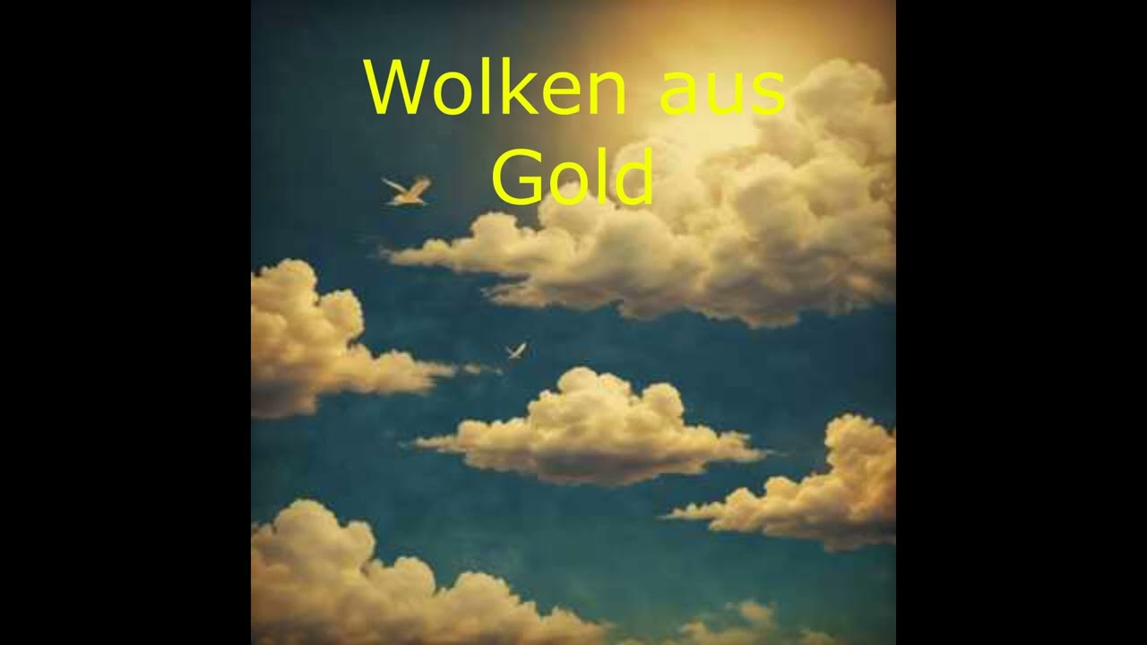 Wolken aus Gold (KI Song)