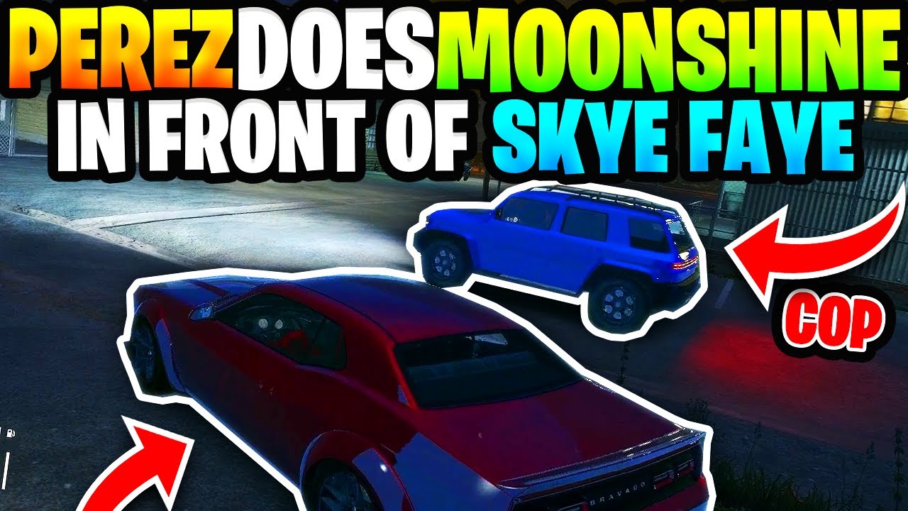 PEREZ DOES MOONSHINE RUN INFRONT OF OFF-DUTY SKYE FAYE - NoPixel 4.0 - GTA RP - Achez Perez