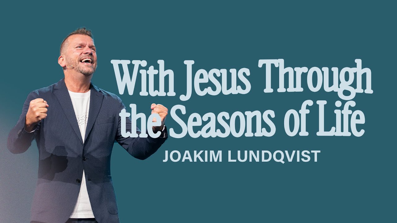 Gateway Church Live | “With Jesus Through the Seasons of Life” by Joakim Lundqvist | September 14–15