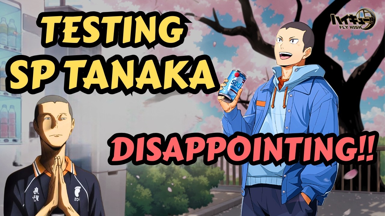 *DISAPPOINTING* SP TANAKA!! TESTING SP TANAKA SKILLS & SUMMONS!! - HAIKYU!! FLY HIGH JP