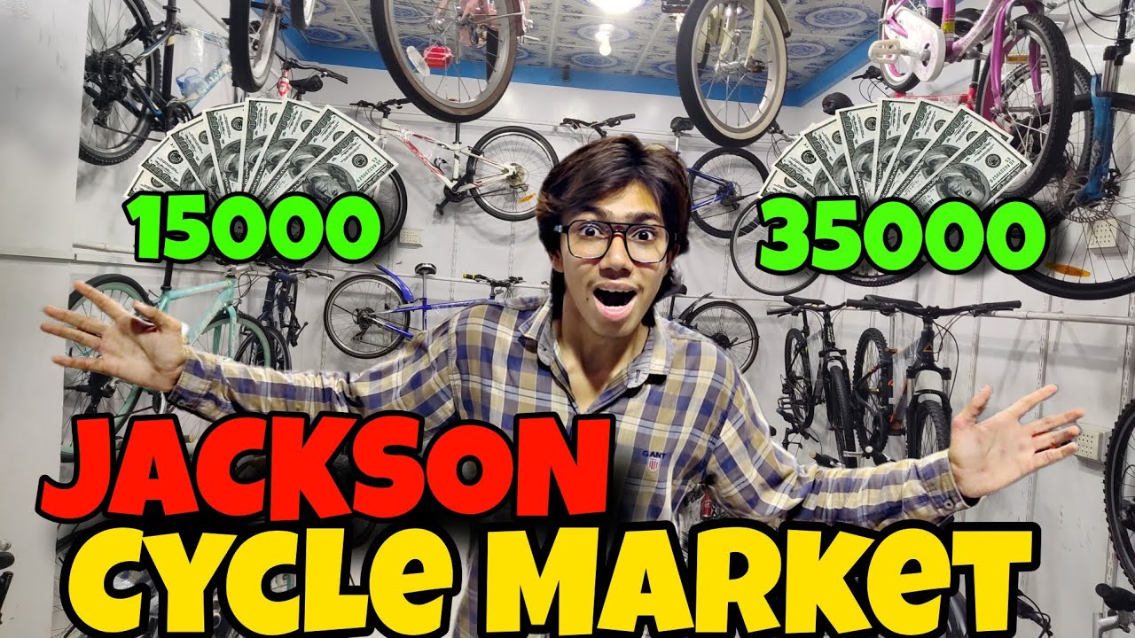 CYCLE MARKET TOUR 15K TO 35K TAK KI CYCLE IMPORTED CYCLE WORLD FAMOUS BRANDS JACKSON MARKET KARACHI 