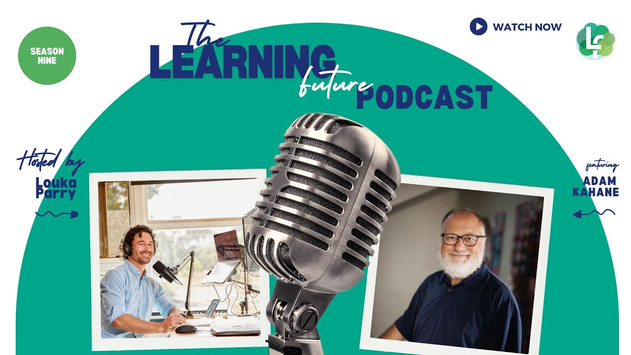 Everyday Habits for Radical System Transformation with Adam Kahane S9E6 (126)