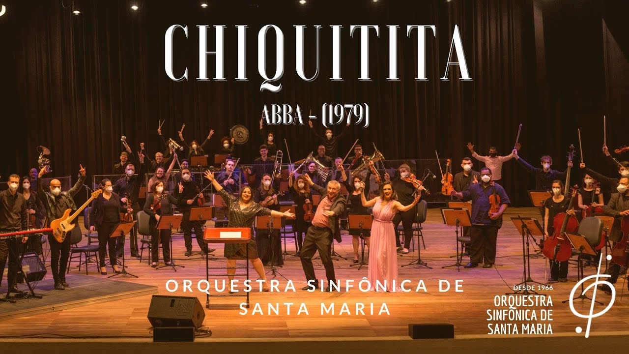 Chiquitita (1979)- ABBA I Orquestra Sinfônica de Santa Maria- UFSM