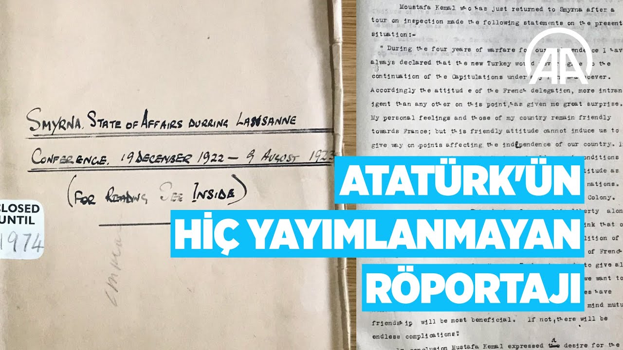Atatürk'ün hiç yayımlanmayan röportajı İngiliz arşivlerinde