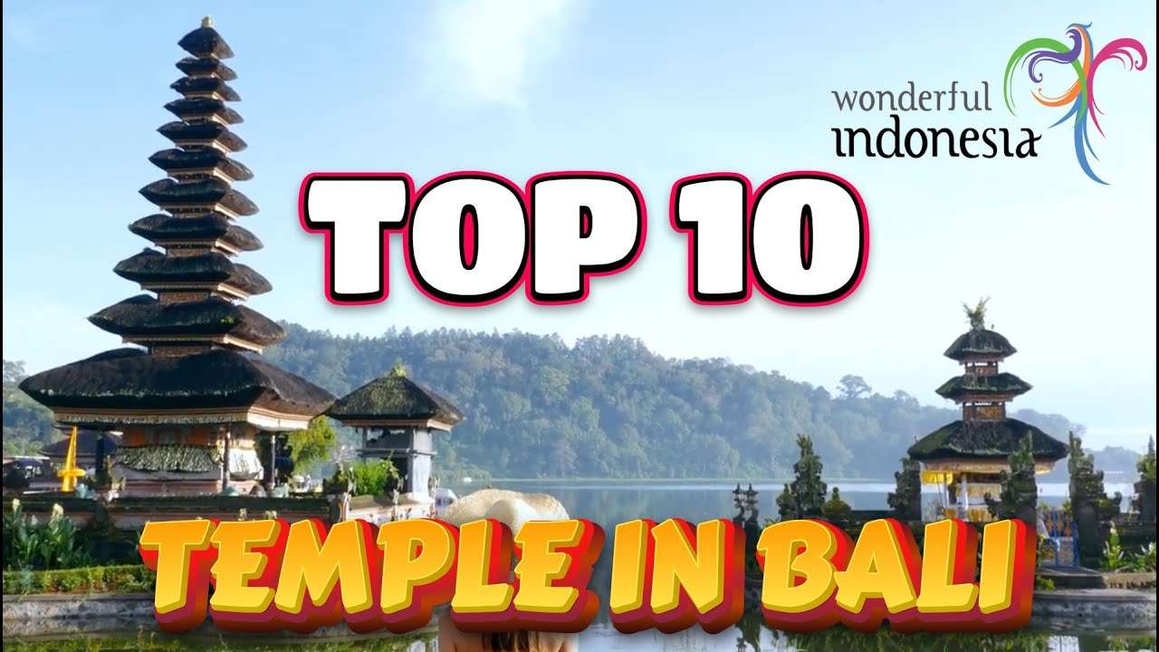 Wonderful Indonesia Top 10 Temple Bali 2025