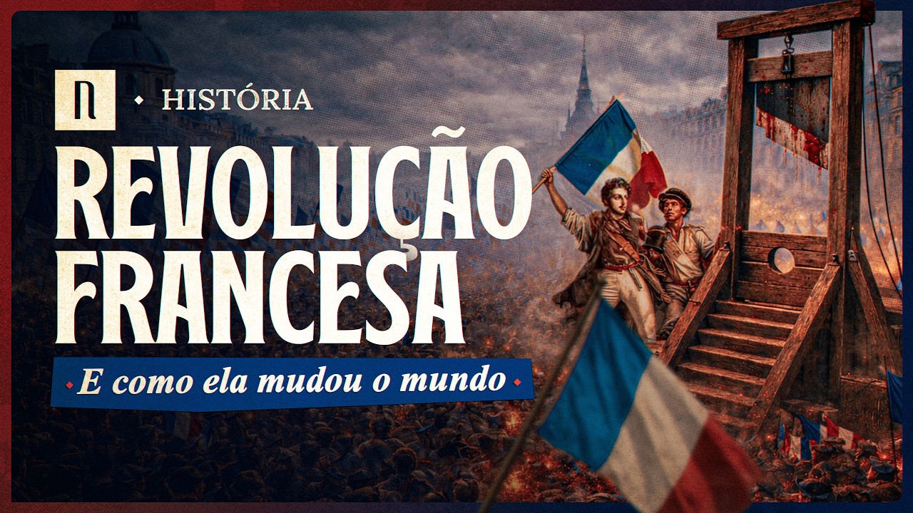 COMO A REVOLUÇÃO FRANCESA MUDOU O MUNDO - Nostalgia História