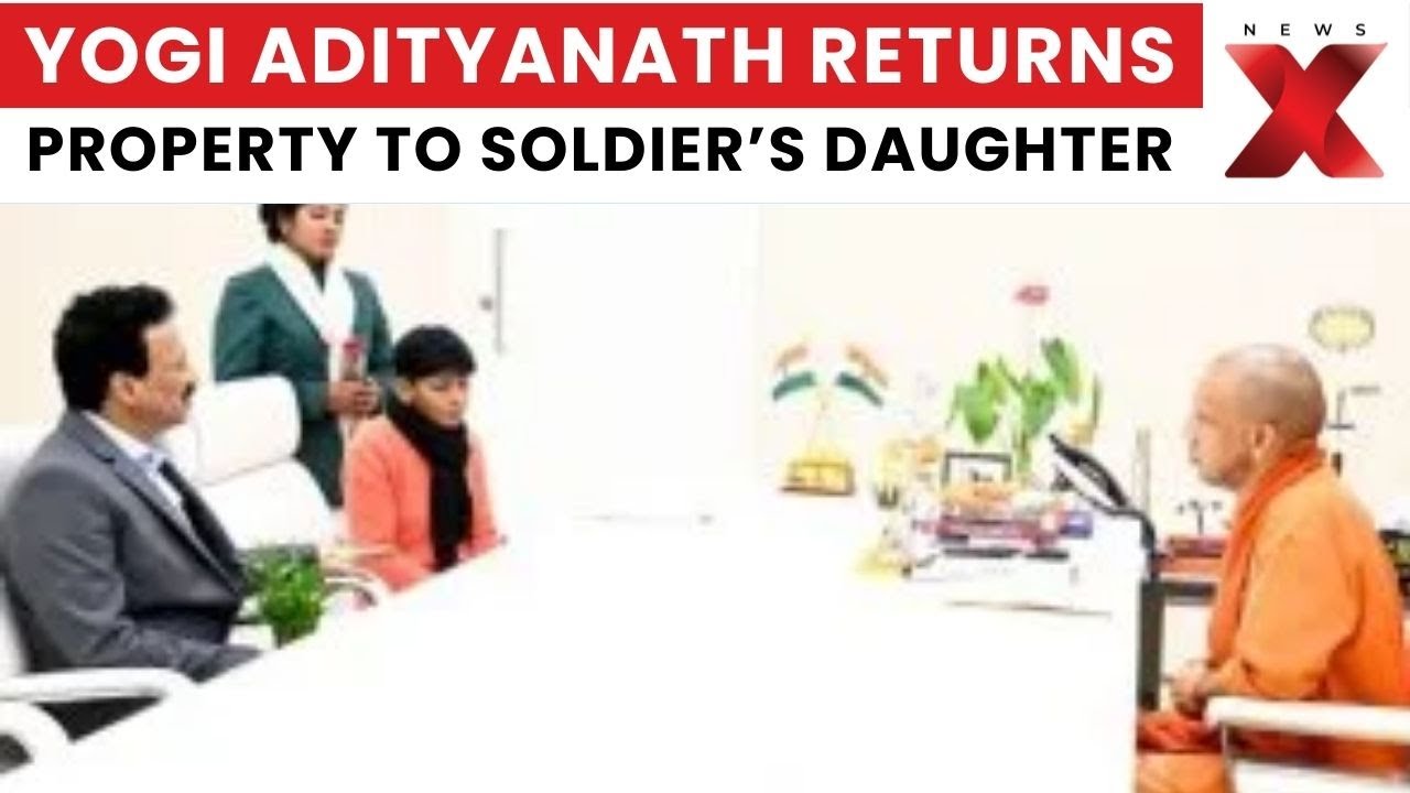 Land Grabbers Evicted: Yogi Adityanath Protects Soldier&rsquo;s Daughter Property | NewsX