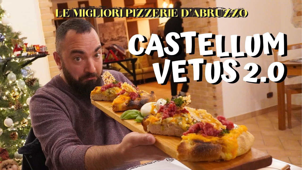 Le migliori pizzerie d'Abruzzo - Ep. 3: Pizzeria Castellum Vetus 2.0