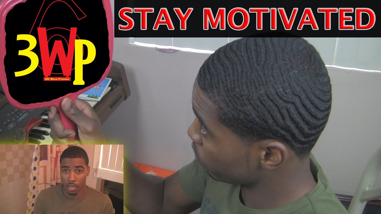 How to Stay Motivated to Get 360 Waves FAST