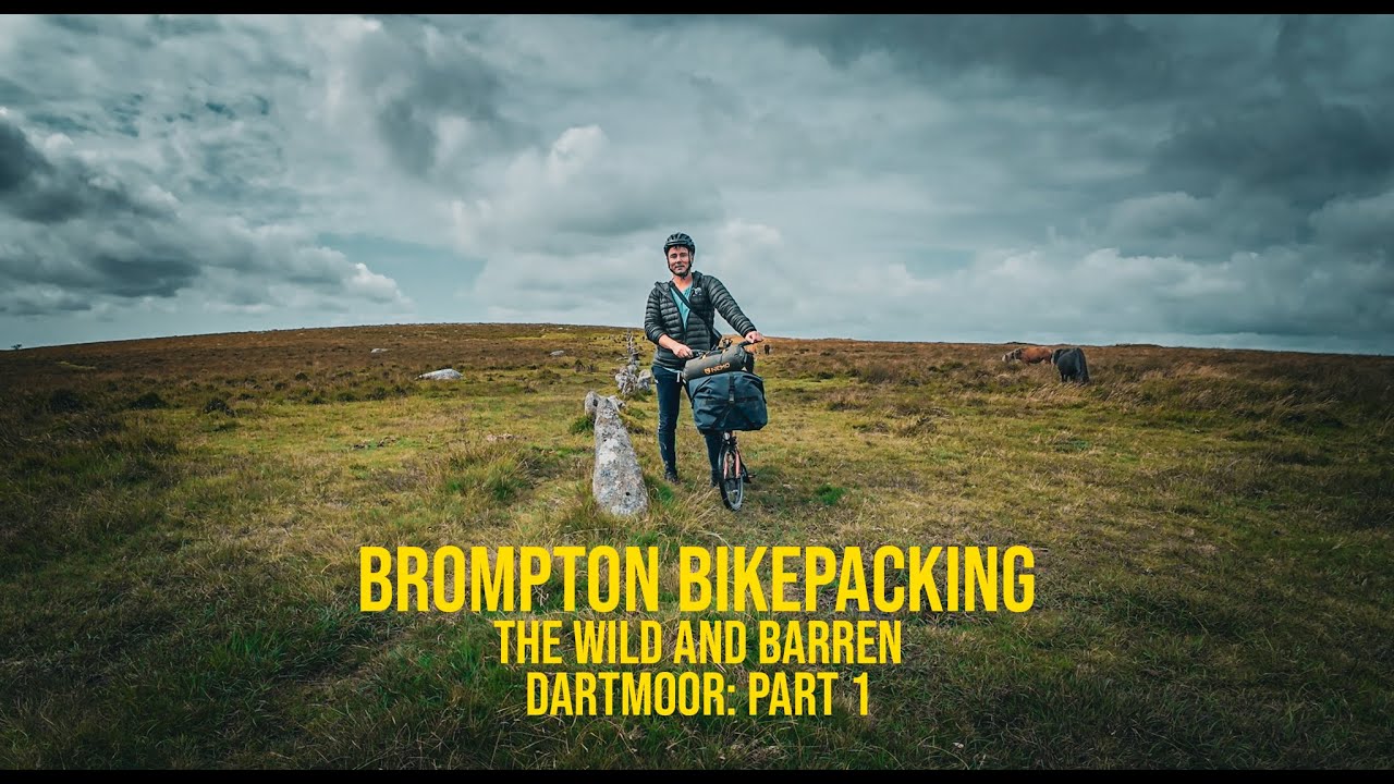 Brompton Dartmoor bikepacking: It’s barren and the weather is intense. Part 1