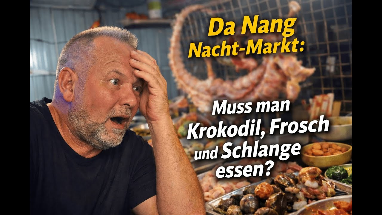 Da Nang: Nachtmarkt-Food mit Krokodil, Grillen, Fröschen und Skorpionen