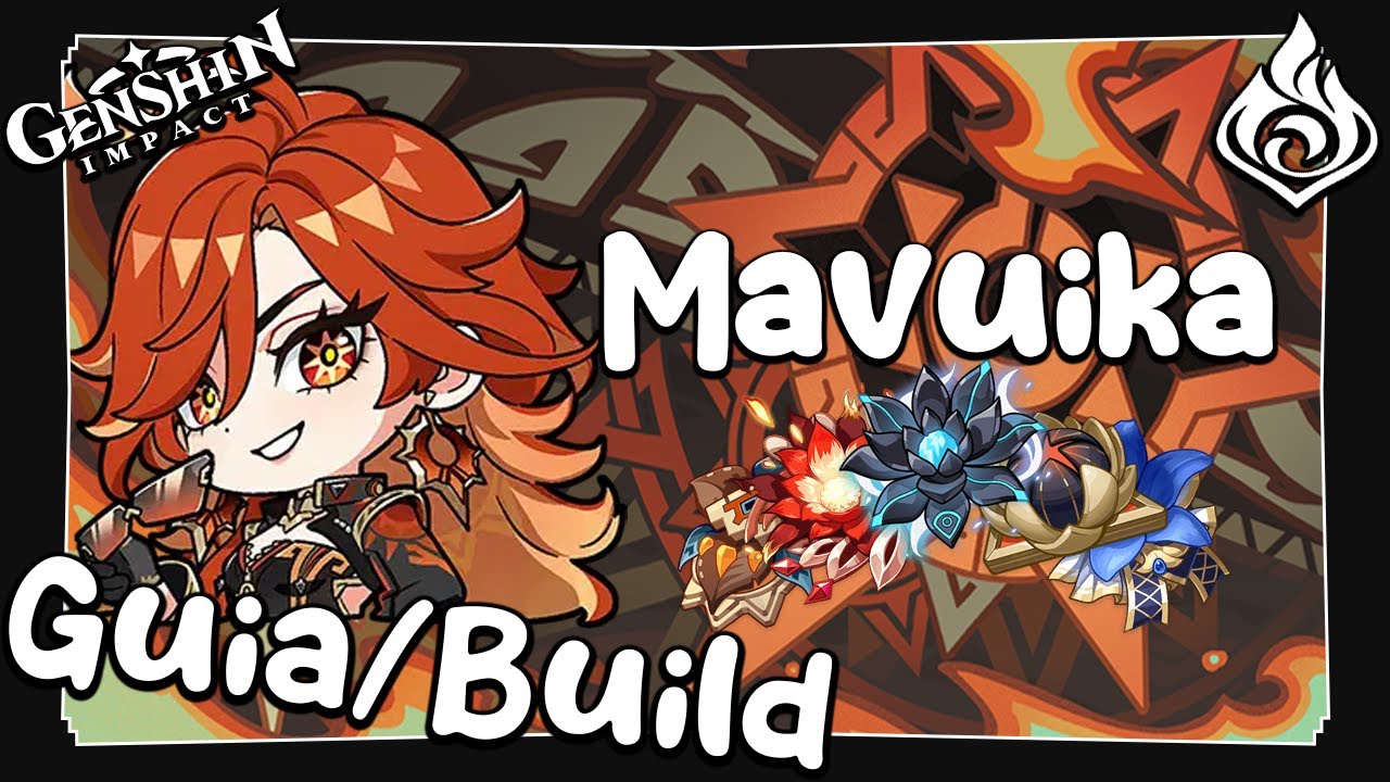 Guia/Build Definitiva de Mavuika | Genshin Impact (Jugabilidad, artefactos, armas, etc.)