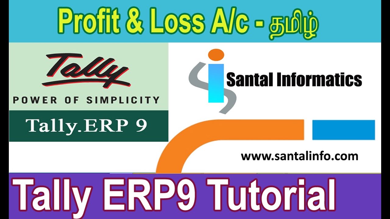 Tally Erp9 Profit & Loss ( தமிழ் ) || Santal Informatics - Learning Point | Tally Erp9 in Tamil
