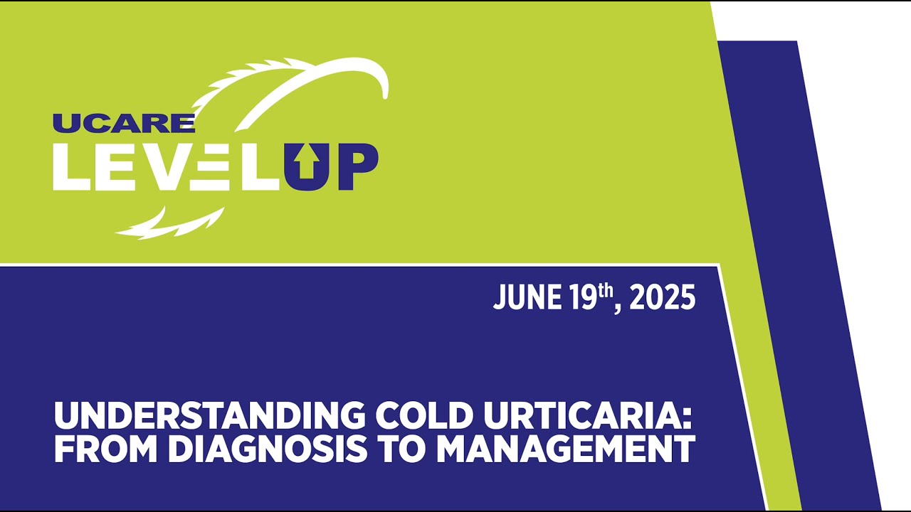 Understanding Cold Urticaria: From Diagnosis to Management_UCARE LevelUp Webinar 14