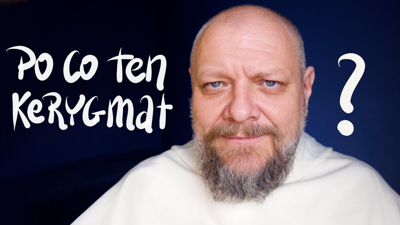 Po co ten kerygmat? [P&P 115]