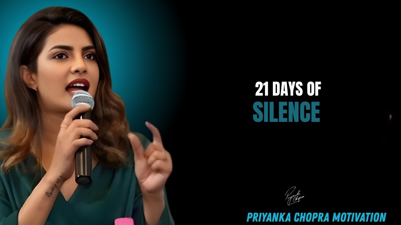 21 Days of Silence | The Transformation Nobody Talks About | Priyanka Chopra Motivation