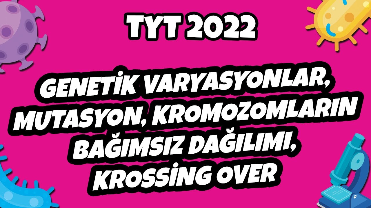 TYT Biyoloji - Genetik Varyasyonlar, Mutasyon, Krossing Over | TYT Biyoloji 2022 #hedefekoş
