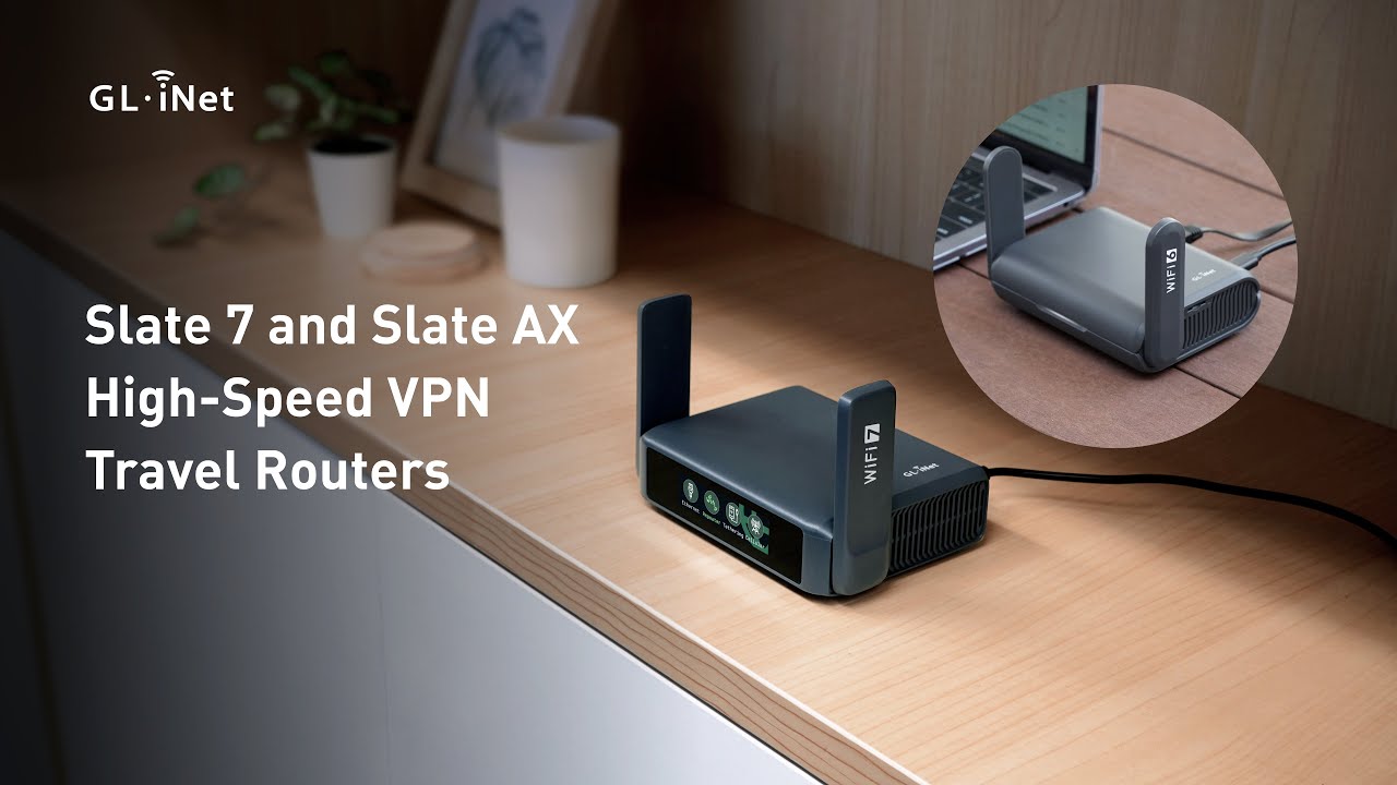 GL.iNet Slate AX and Slate 7 | High-Speed VPN Travel Routers for Anywhere