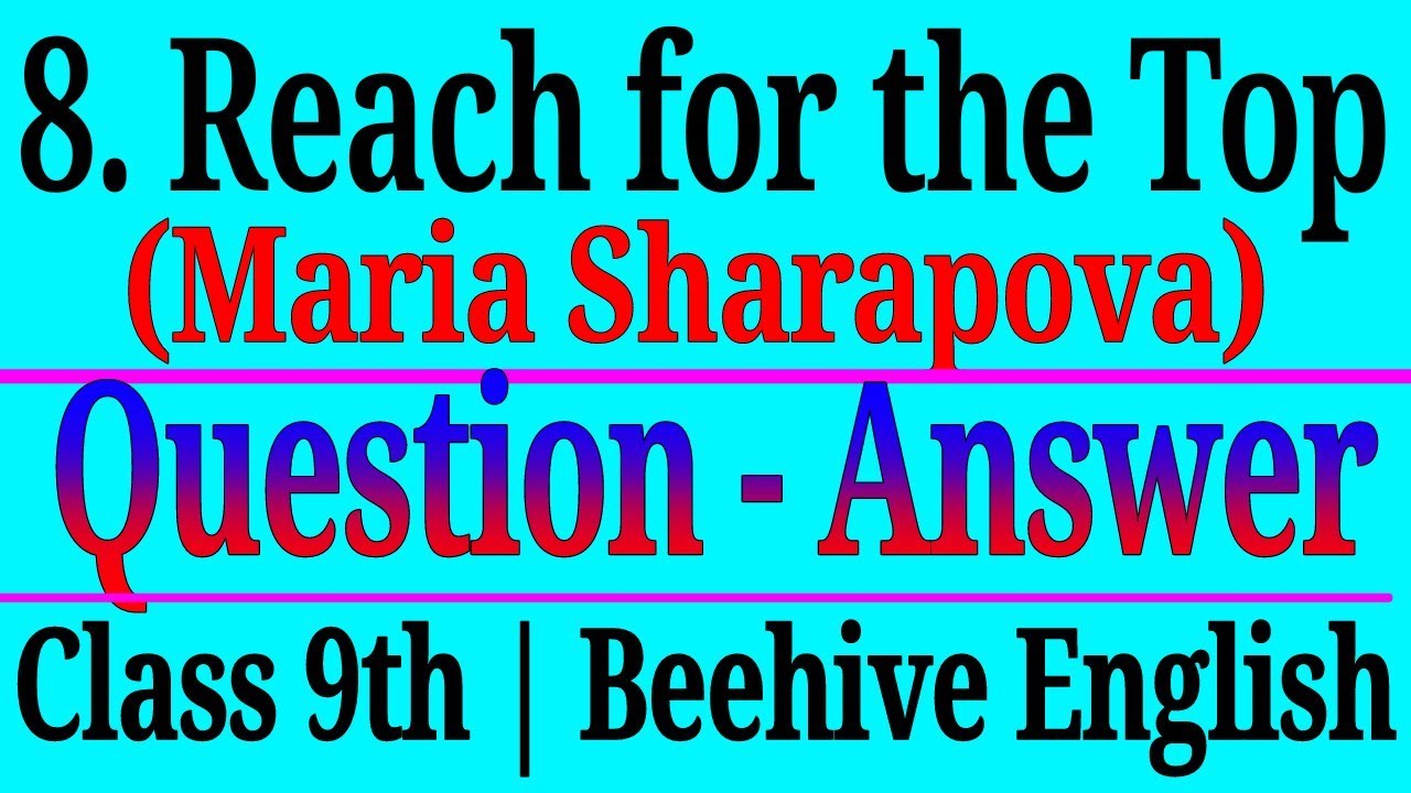 Maria Sharapova Reach for the Top Class 9 Question Answer Beehive English NCERT Chapter 8 Part 2