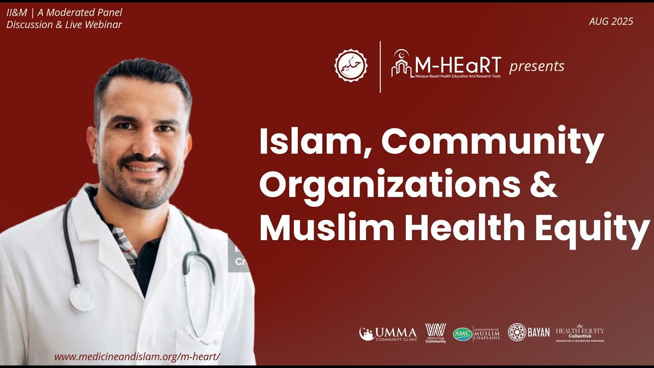 Live Webinar Panel: Islam, Community Organizations & Muslim Health Equity