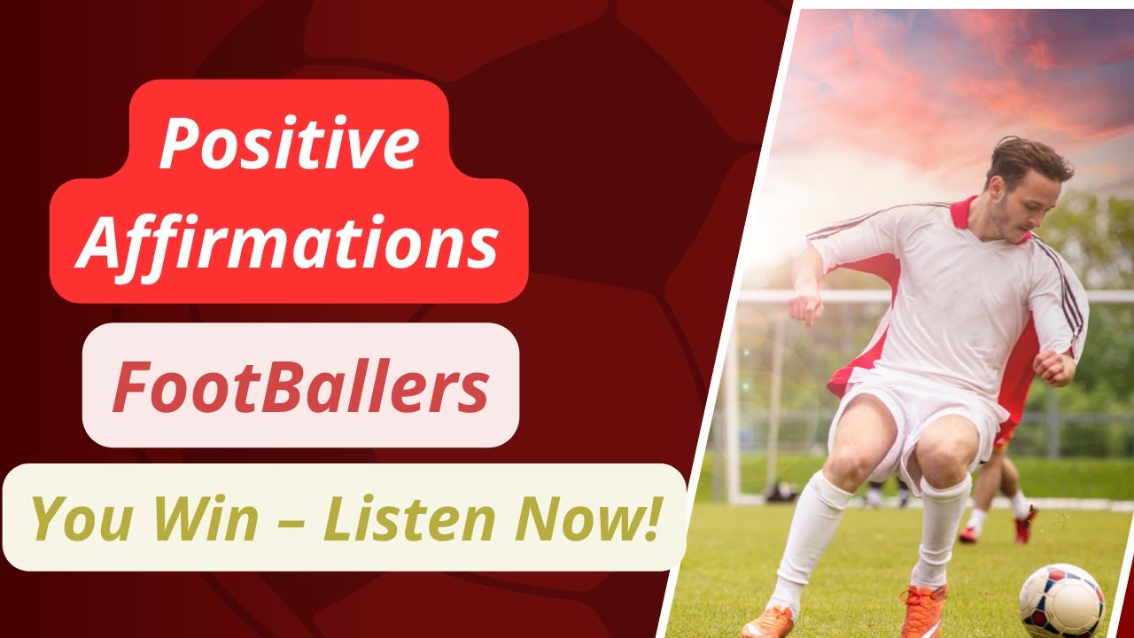 Boost Your Game: 100 Positive Affirmations Quotes for Football Players