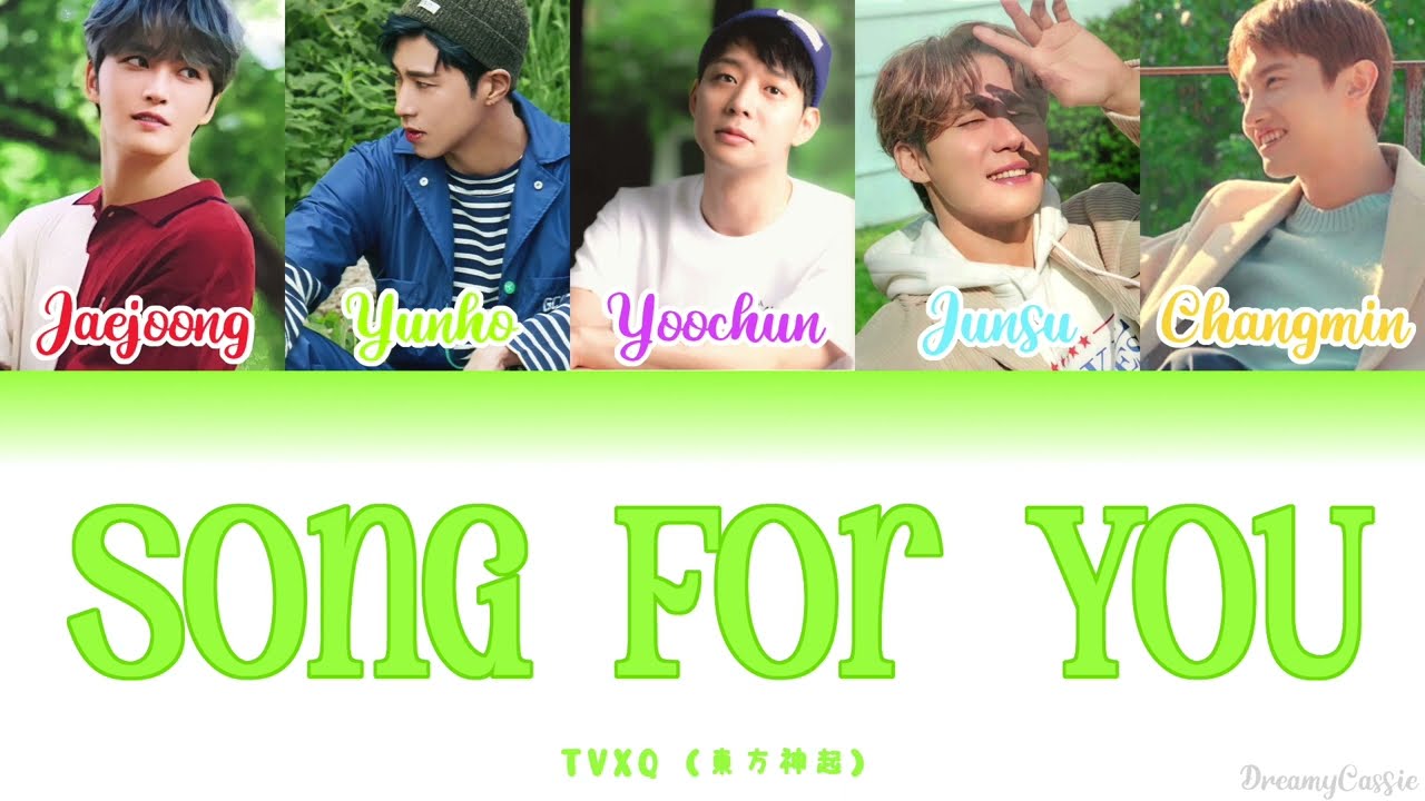 TVXQ (동방신기) - Song For You [Colour Coded Lyrics] (Kan/Rom/Eng)