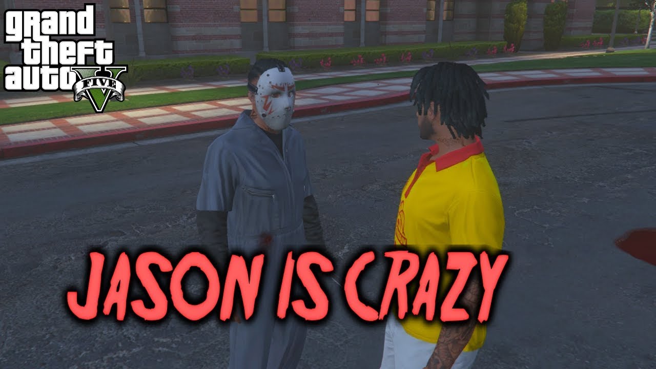 GTA 5 JASON IS CRAZY (SKIT)