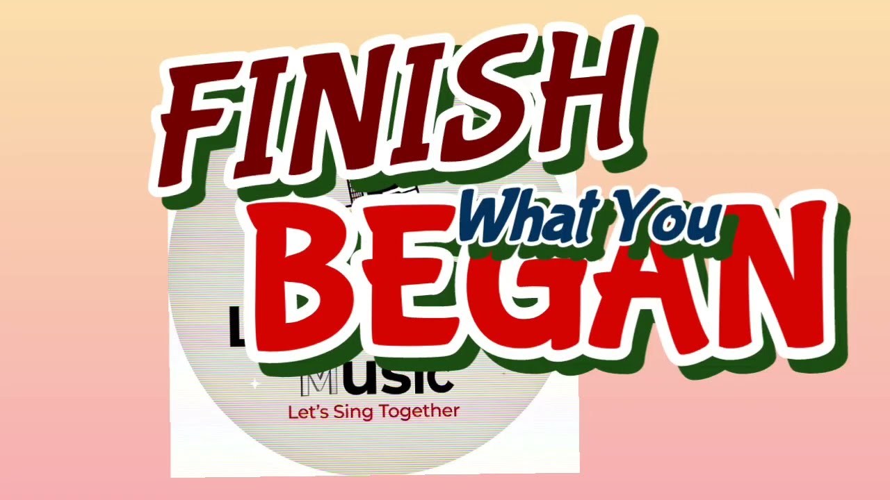 FINISH WHAT YOU BEGAN  HD 720p MEDIUM FR30