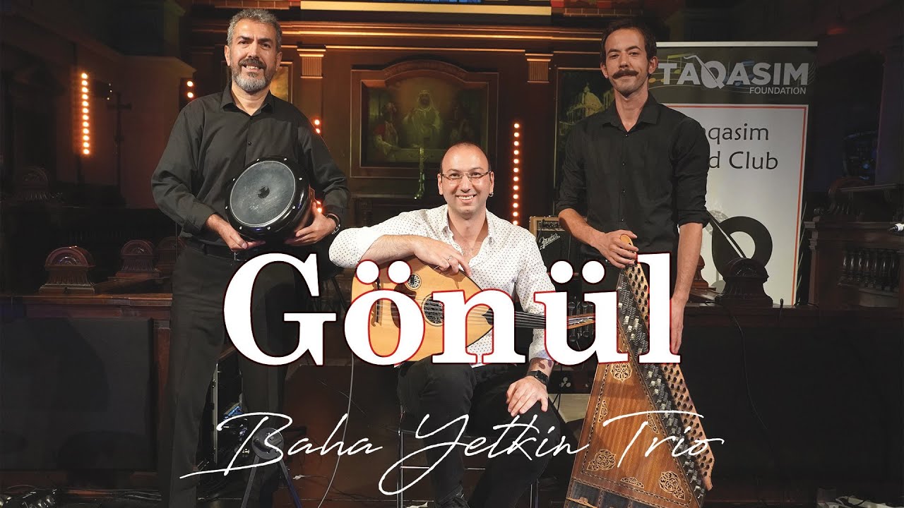 Baha Yetkin Trio - Gonul (Heart)